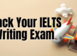 Crack Your IELTS Writing Exam