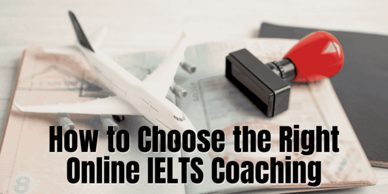 How to Choose the Right Online IELTS Coaching